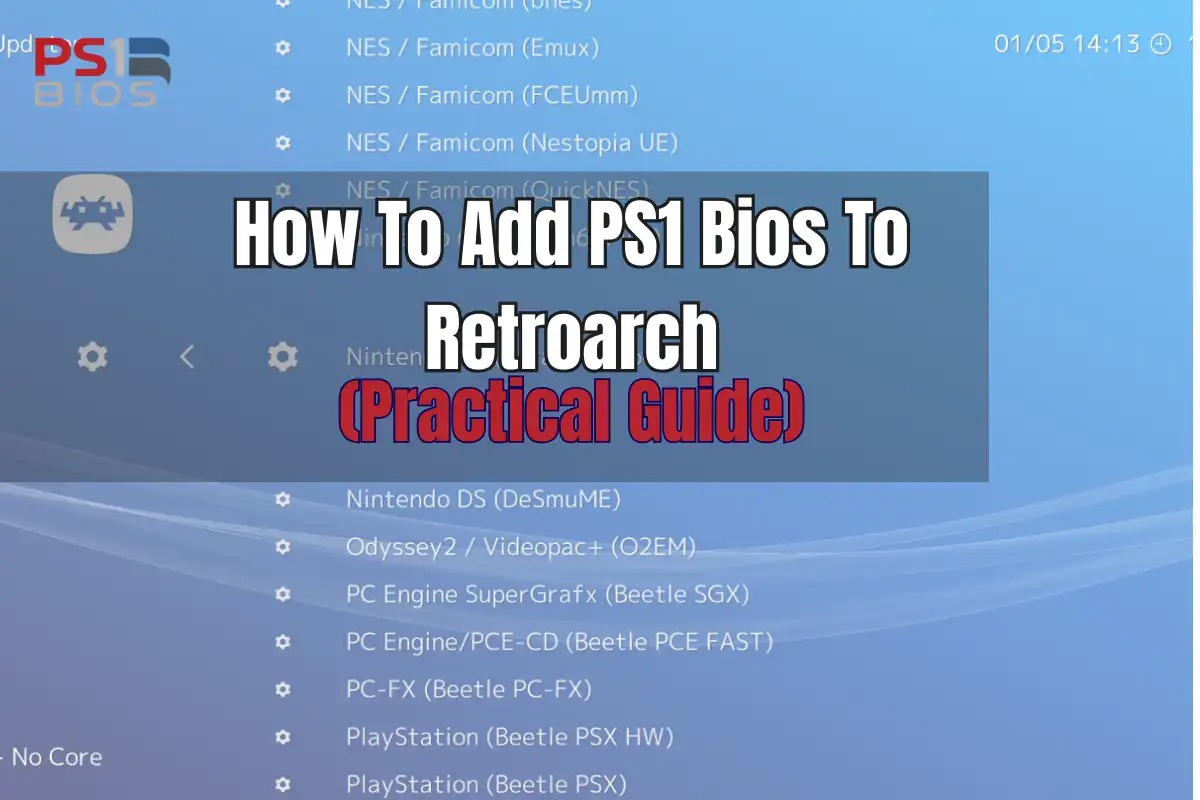 How To Add PS1 Bios To Retroarch (Practical Guide)